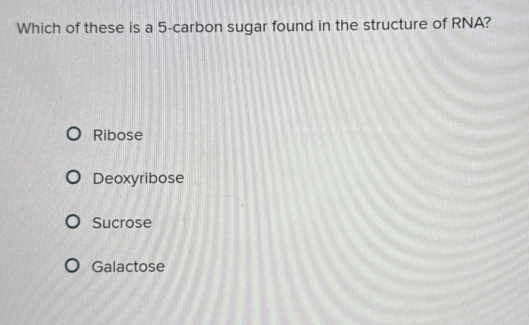 Solved Which of these is a 5carbon sugar found in the