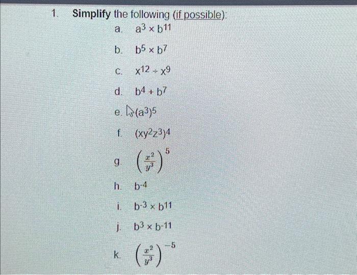 Solved 1. Simplify The Following (if Possible): A. A³ X B11 | Chegg.com