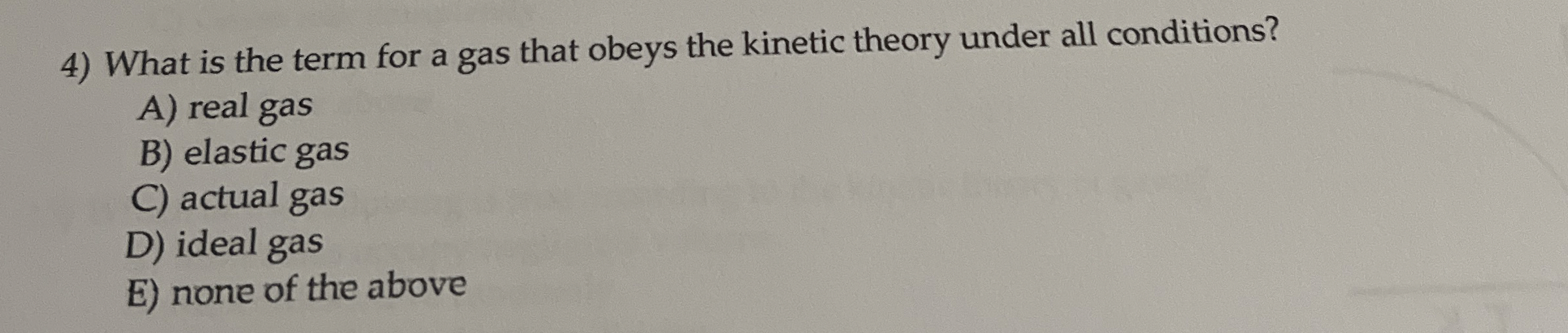 Solved What is the term for a gas that obeys the kinetic | Chegg.com