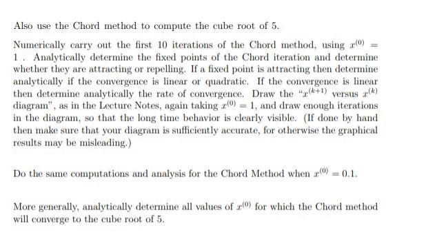 Solved Also use the Chord method to compute the cube root of | Chegg.com