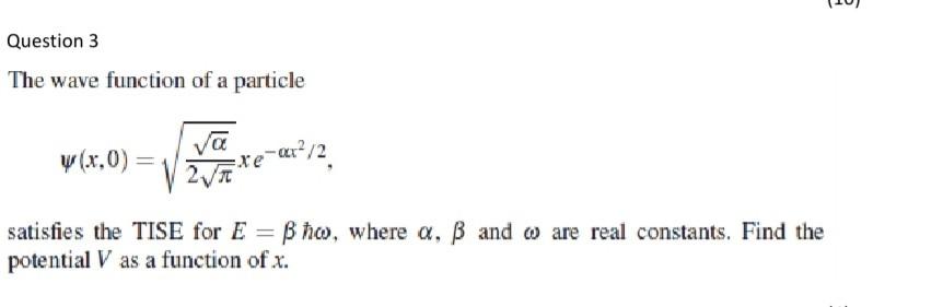 Solved (10 ) Question 3 The wave function of a particle | Chegg.com