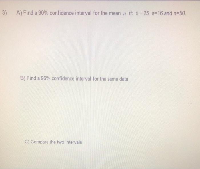 Solved 3) A) Find a 90% confidence interval for the mean y | Chegg.com