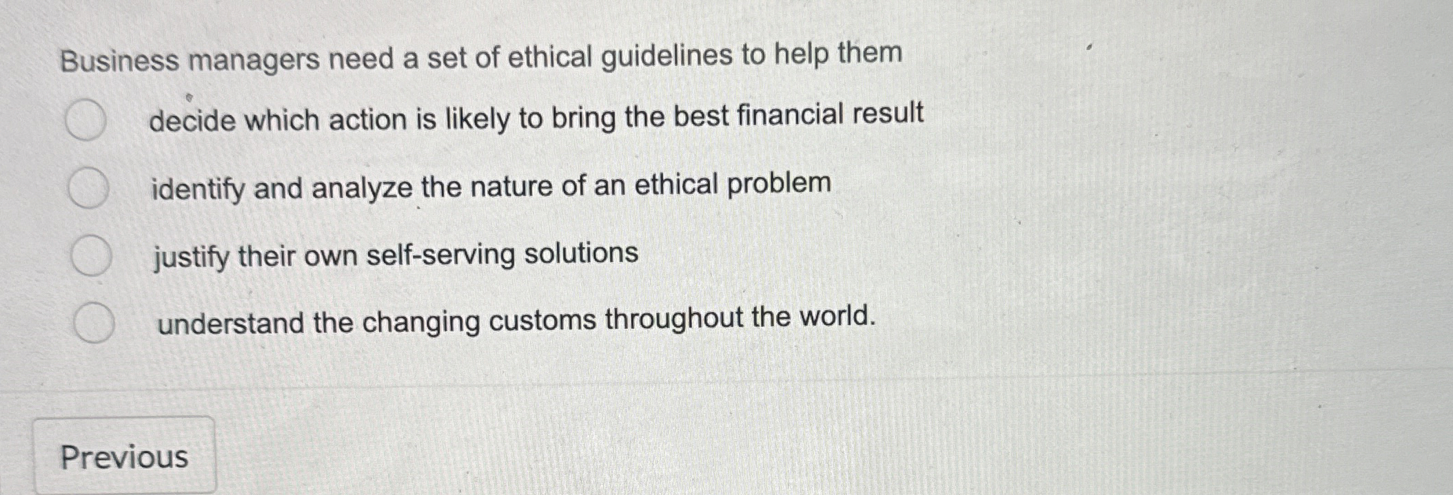 Solved Business managers need a set of ethical guidelines to | Chegg.com