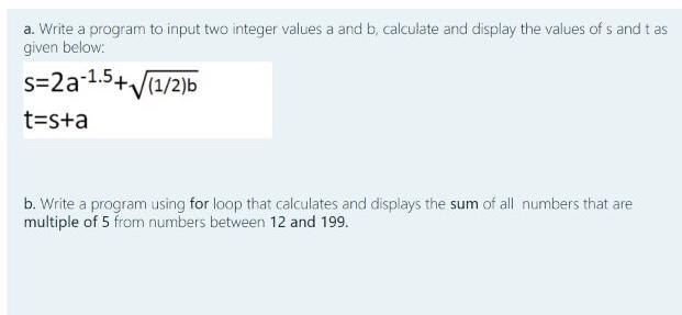 Solved a. Write a program to input two integer values a and | Chegg.com