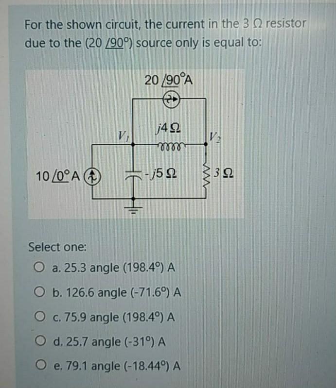 Solved For the shown circuit, the current in the 3 2 | Chegg.com