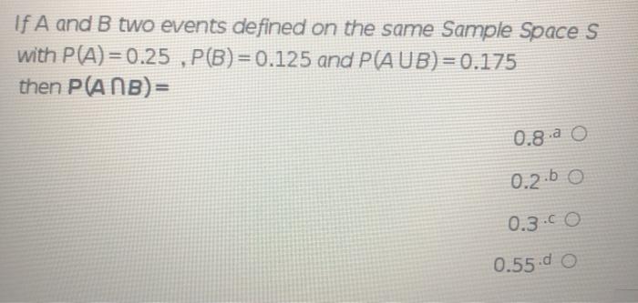Solved if A and B two events defined on the same Sample | Chegg.com