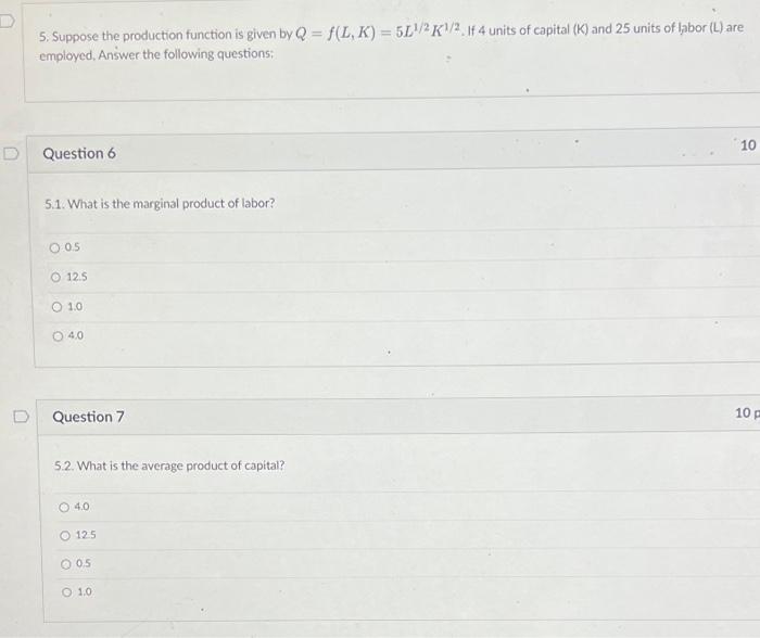 Solved 5. Suppose the production function is given by | Chegg.com