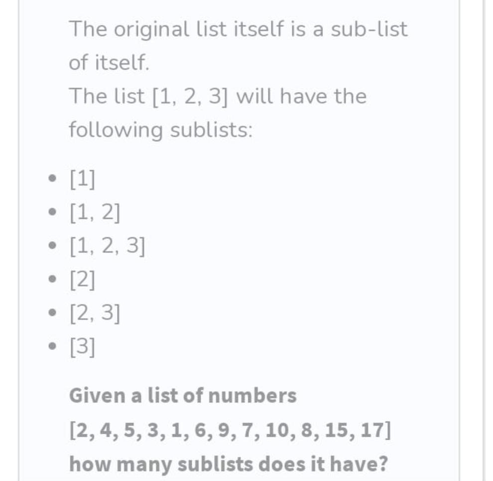 Solved The original list itself is a sub-list of itself.The | Chegg.com