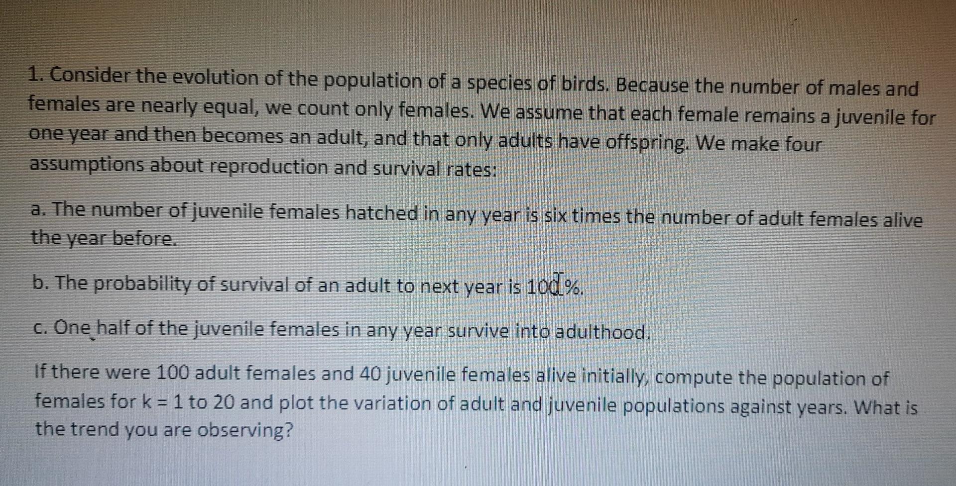 Solved 1. Consider the evolution of the population of a | Chegg.com