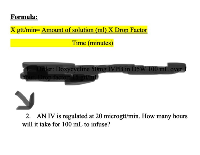 Solved Formula: X Gtt/min= Amount Of Solution (ml) X Drop | Chegg.com