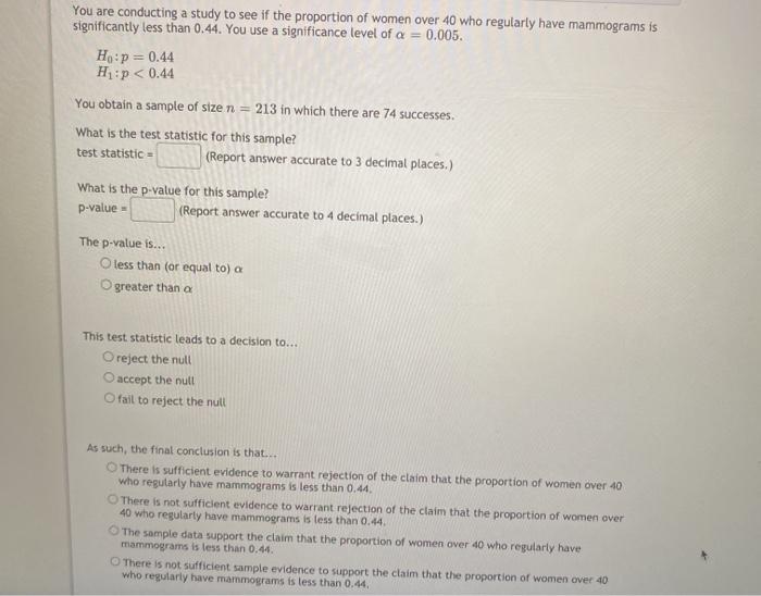 Solved 0.005. You are conducting a study to see if the | Chegg.com