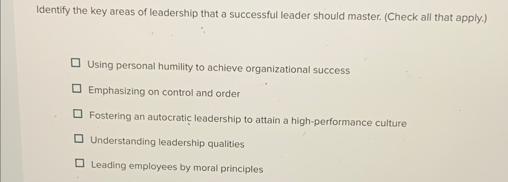 Solved Identify the key areas of leadership that a | Chegg.com