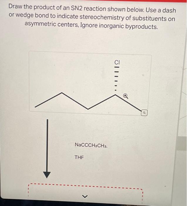 Solved Draw the product of an SN2 reaction shown below. Use