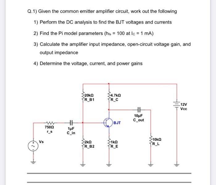 Solved Q.1) Given the common emitter amplifier circuit, work | Chegg.com