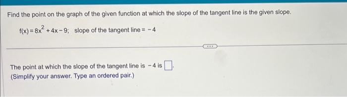 Solved Find the point on the graph of the given function at | Chegg.com