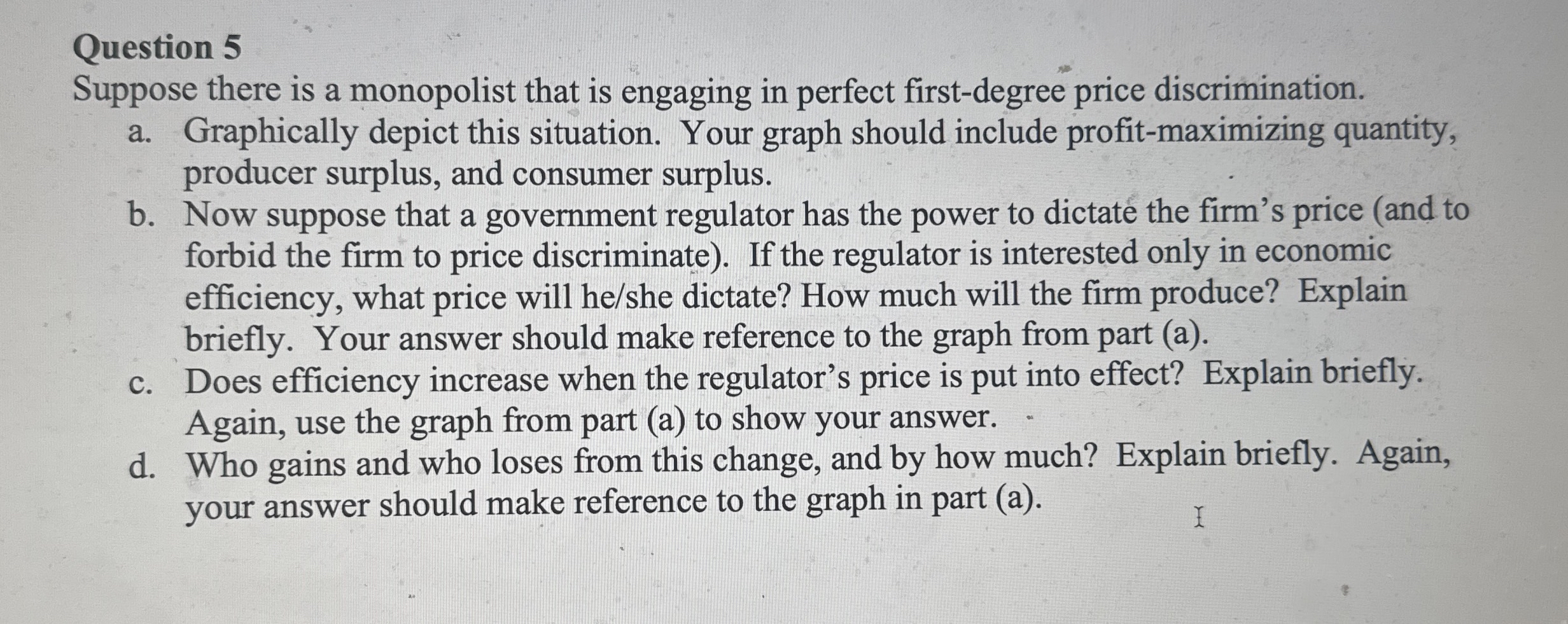 Solved Question 5Suppose there is a monopolist that is | Chegg.com