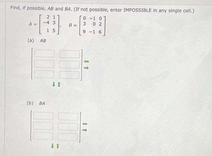 Solved Find, If Possible, AB And BA. (If Not Possible, Enter | Chegg.com