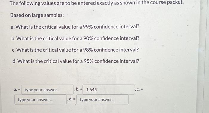 Solved The Following Values Are To Be Entered Exactly As | Chegg.com