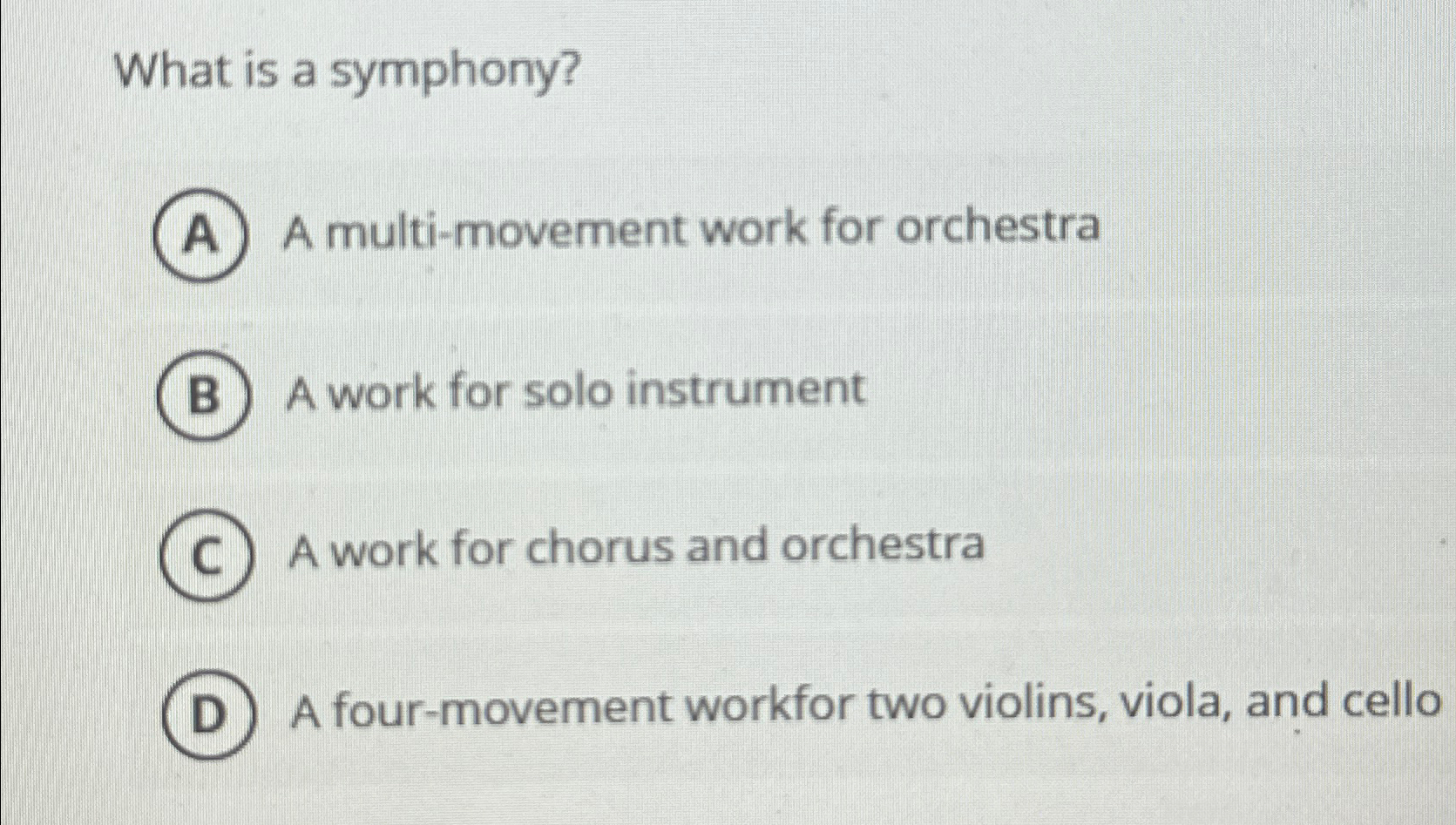 Solved What is a symphony?A multimovement work for