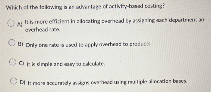 Solved Which of the following is an advantage of | Chegg.com