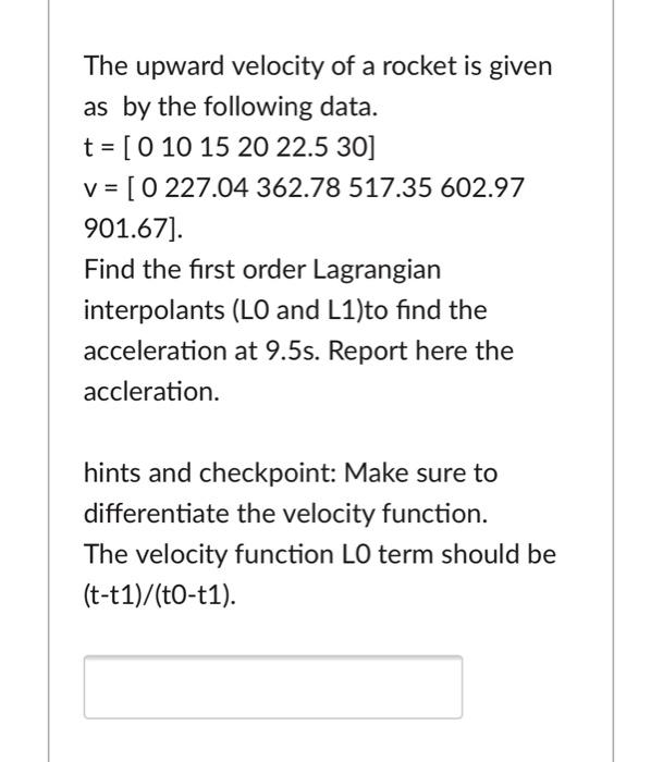Solved The upward velocity of a rocket is given as by the | Chegg.com