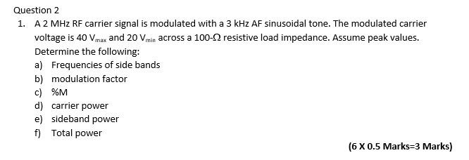 Solved Question 2 1. A2 MHz RF carrier signal is modulated | Chegg.com