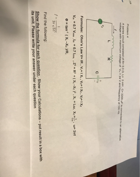 Solved Ca Problem 4 A Series Circuit Consisted Of R 5 O Chegg Com