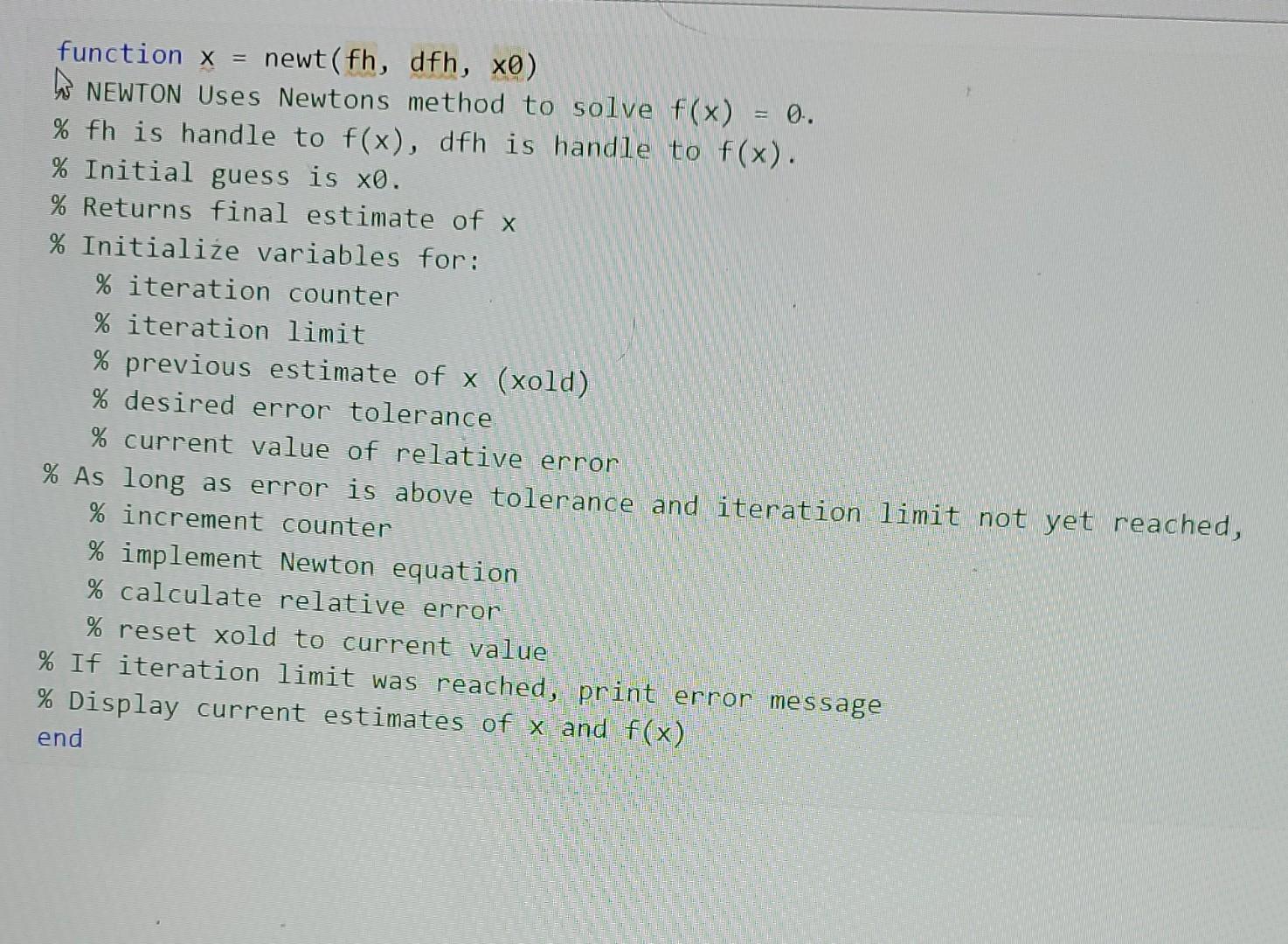 Solved 1. Newton's Method: Write a function newt that uses | Chegg.com