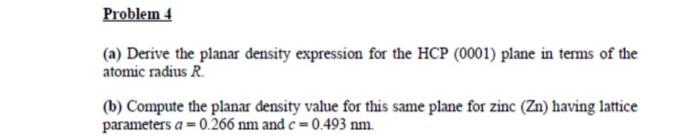 Solved (a) Derive the planar density expression for the HCP | Chegg.com