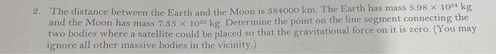 Solved The distance between the Earth and the Moon is 384000 | Chegg.com