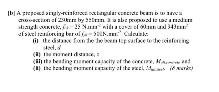 Solved [b] A proposed singly-reinforced rectangular concrete | Chegg.com