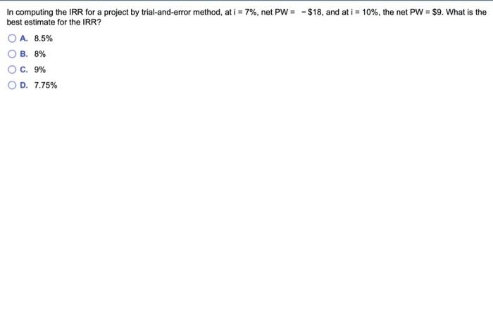 Solved In Computing The Irr For A Project By Trial And Error 