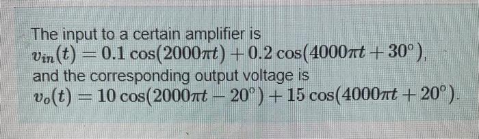 Solved determine complex gain for 1000 Hz component and 2000 | Chegg.com
