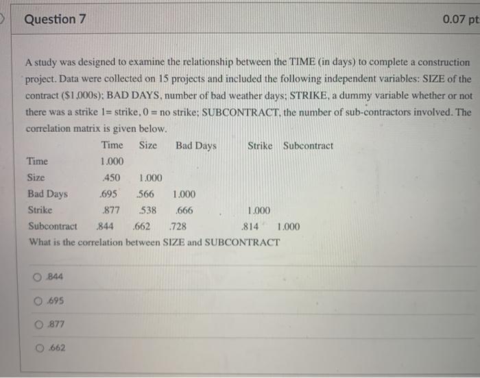 Solved Question 7 0.07 pt A study was designed to examine | Chegg.com