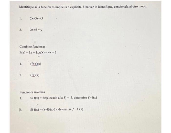 Identifique si la función es implicita o explicita. Una vez lo identifique, conviértela al otro modo. 1. \( 2 x+3 y+5 \) 2. \