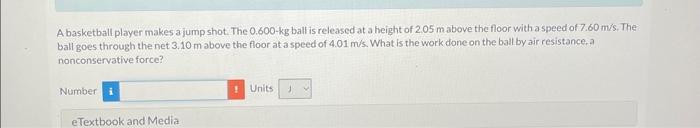 Solved A basketball player makes a jump shot The 0.600−kg | Chegg.com