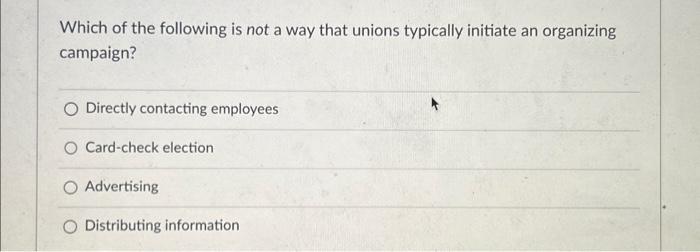 Solved Which of the following is not a way that unions | Chegg.com