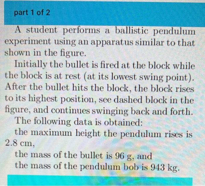 Solved A student performs a ballistic pendulum experiment | Chegg.com