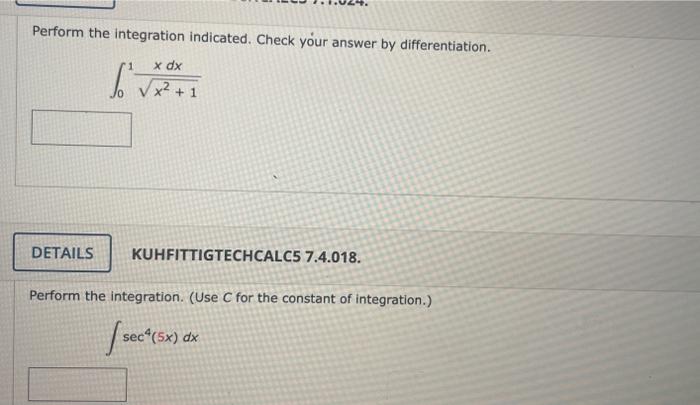 Solved Perform the integration indicated. Check your answer | Chegg.com