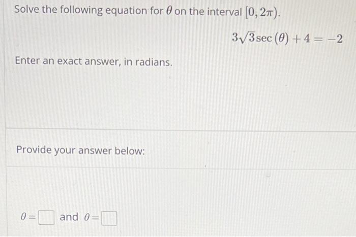 Solved Solve the following equation for 0 on the interval | Chegg.com