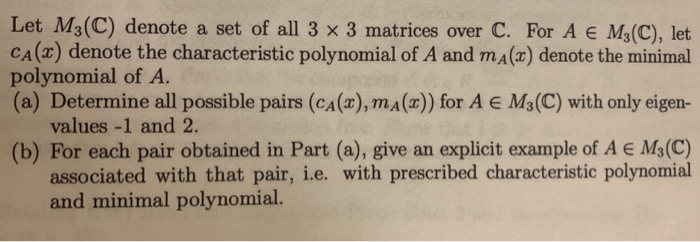 M3 Matrices Solved Let M3(C) denote a set of all 3 x 3 matrices over C. | Chegg.com