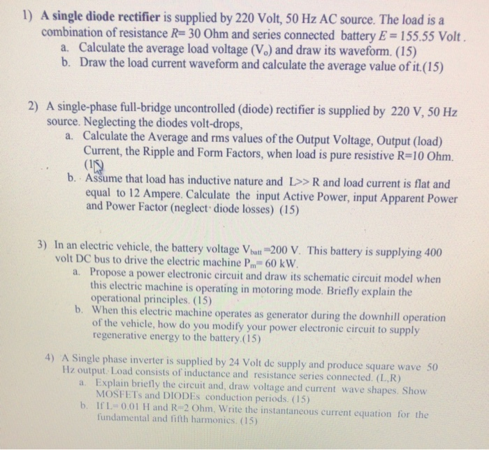 Single Diode Problem Solved 1) A single diode rectifier is supplied by 220 Volt, | Chegg.com