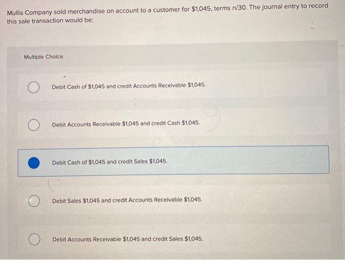 Solved Mullis Company Sold Merchandise On Account To A Chegg Com