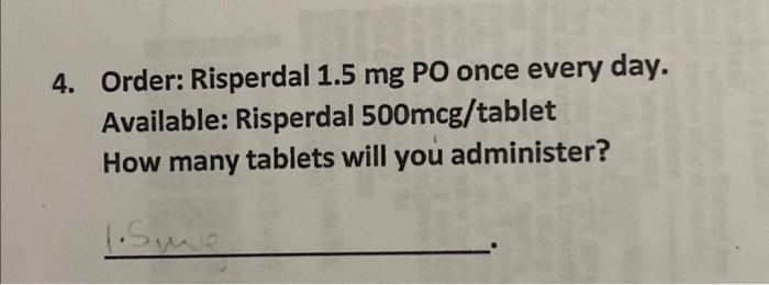 Solved Order: Rexulti 1 mg p.o. daily for 4 days for a