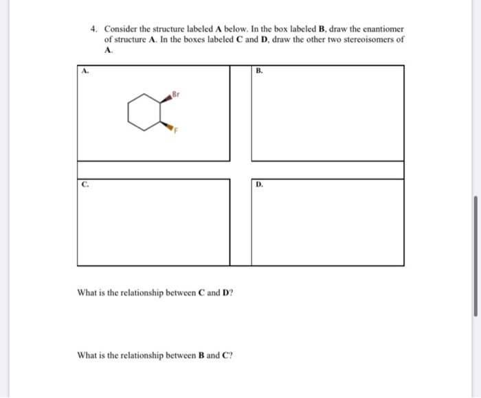 Solved 4. Consider The Structure Labeled A Below. In The Box | Chegg.com