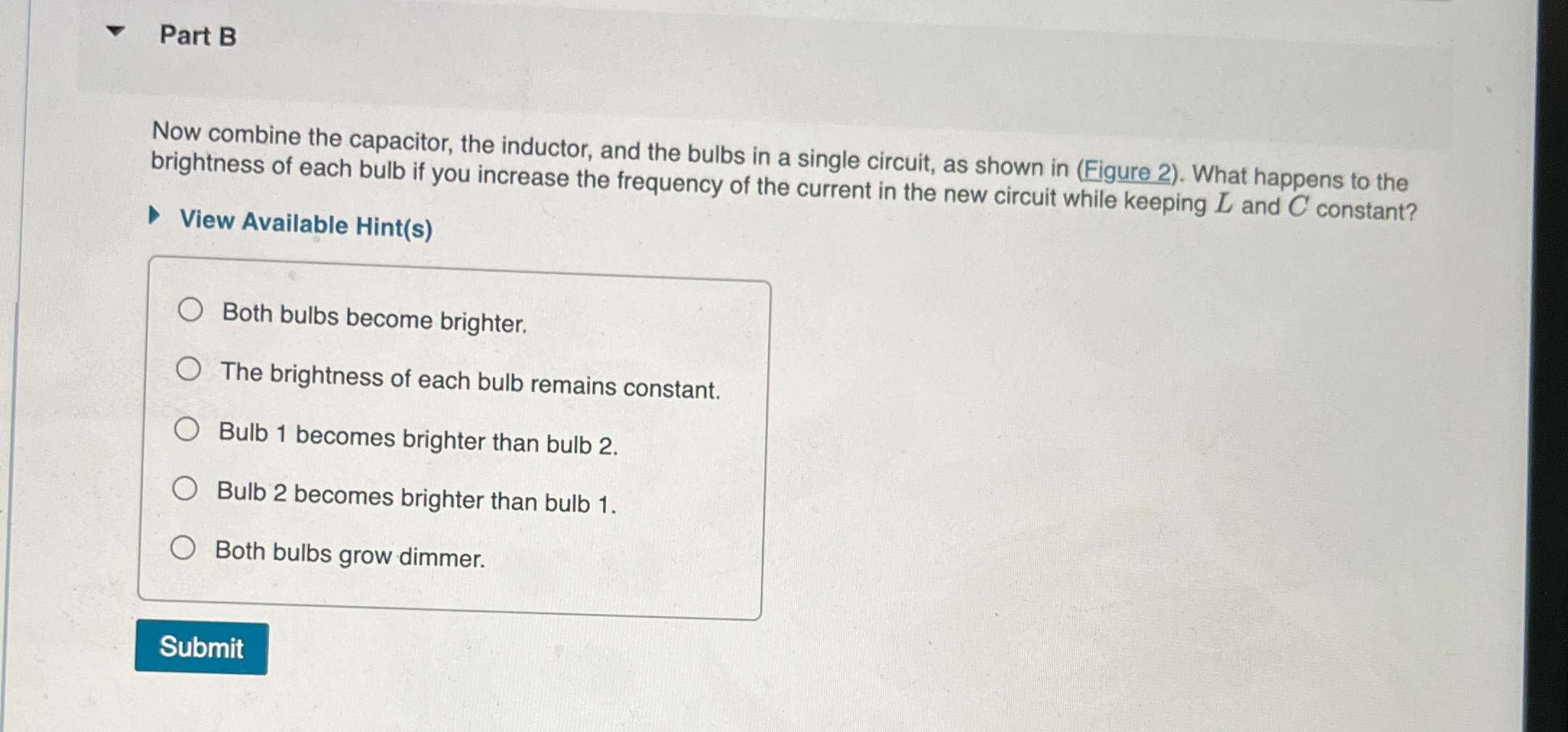 Solved Part BNow combine the capacitor, the inductor, and | Chegg.com