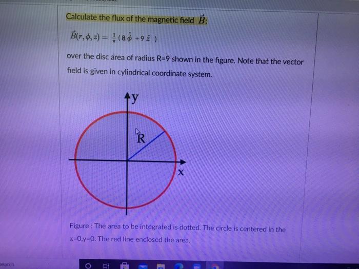 Solved Calculate the flux of the magnetic field B: | Chegg.com