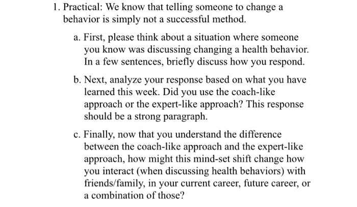 Solved 1. Practical: We know that telling someone to change | Chegg.com