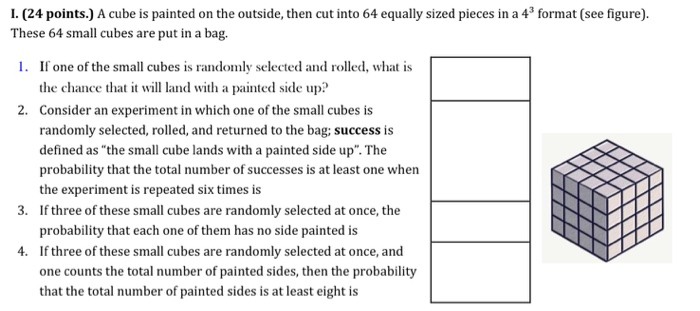 Solved I. (24 points.) A cube is painted on the outside, | Chegg.com