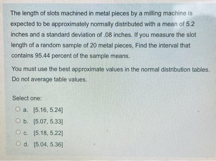 Solved The length of slots machined in metal pieces by a | Chegg.com